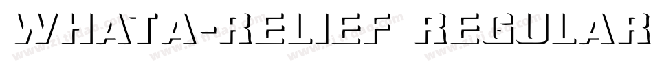 WhatA-Relief Regular字体转换